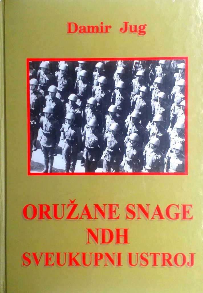 ORUŽANE SNAGE NDH SVEUKUPNI USTROJ