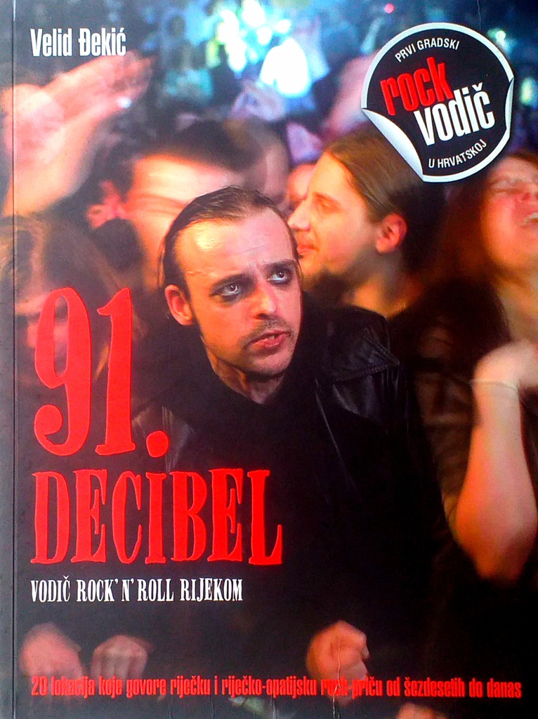 91. DECIBEL - VODIČ ROCK' N' ROLL RIJEKOM