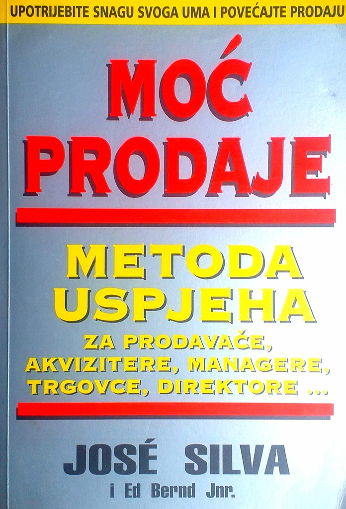 MOĆ PRODAJE - METODA USPJEHA