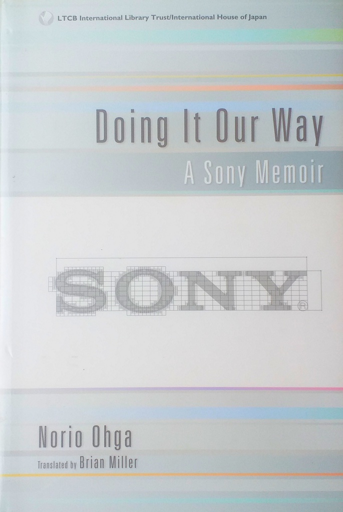 DOING IT OUR WAY - A SONY MEMOIR