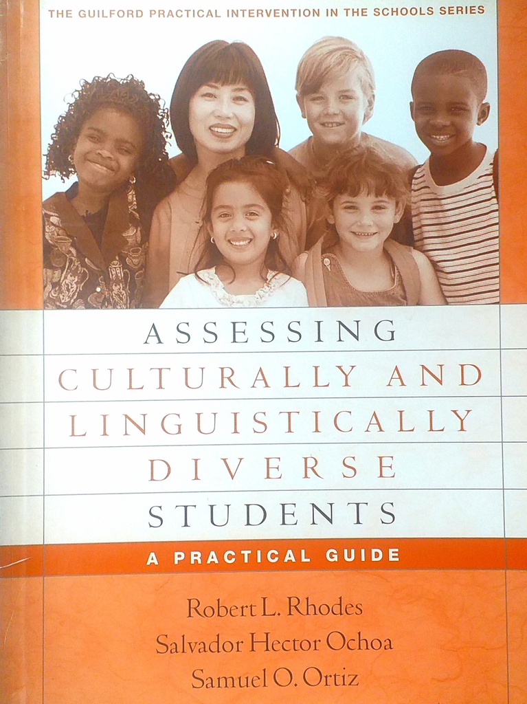 ASSESSING CULTURALLY AND LINGUISTICALLY DIVERSE STUDENTS