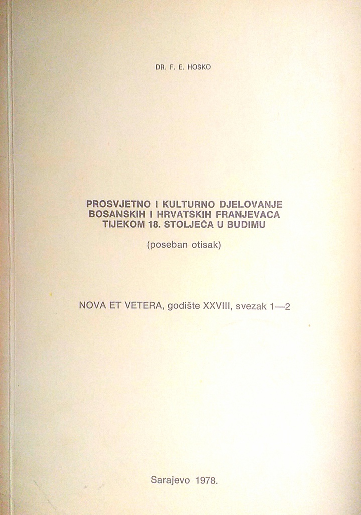 PROSVJETNO I KULTURNO DJELOVANJE BOSANSKIH I HRVATSKIH FRANJEVACA TIJEKOM 18. STOLJEĆA U BUDIMU