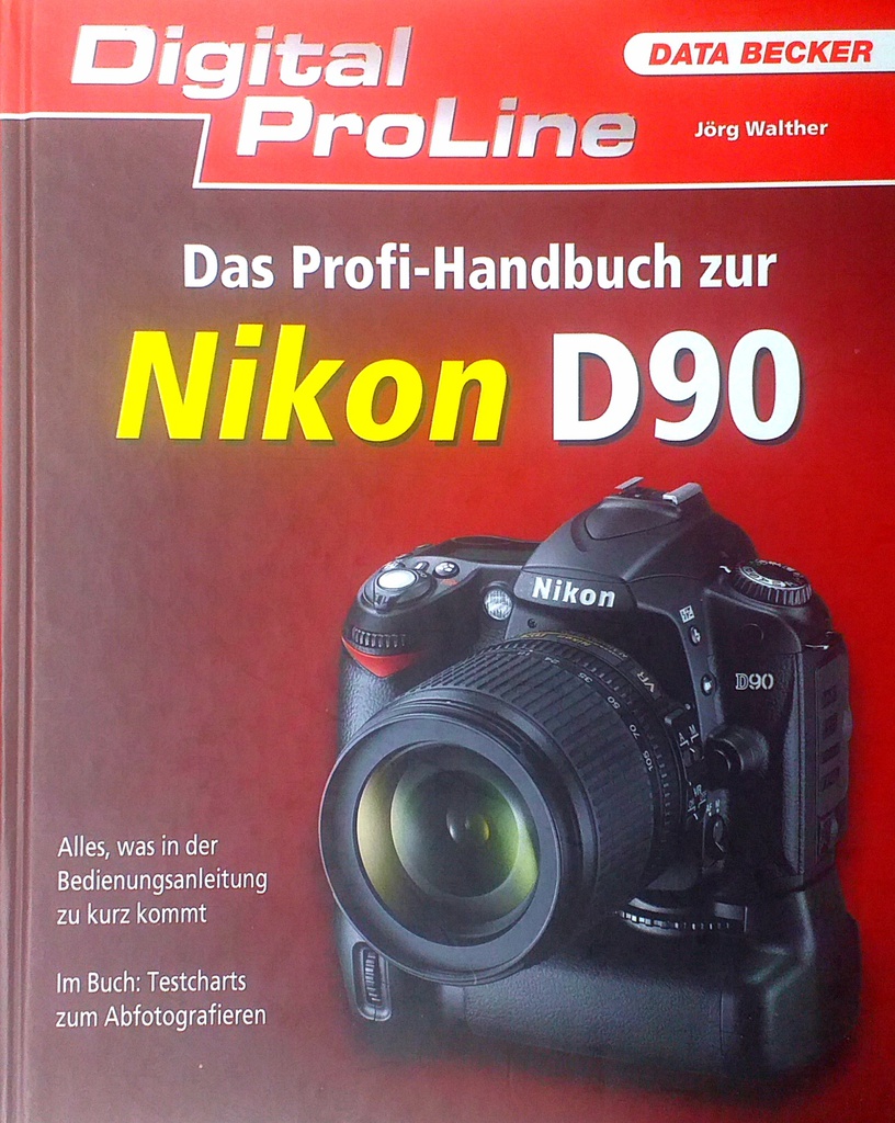 DAS PROFI-HANDBUCH ZUR NIKON D90