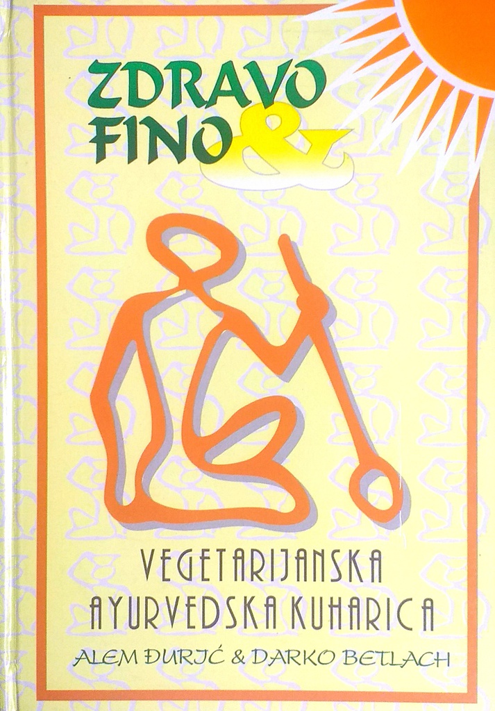 ZDRAVO FINO - VEGETARIJANSKA AYURVEDSKA KUHARICA