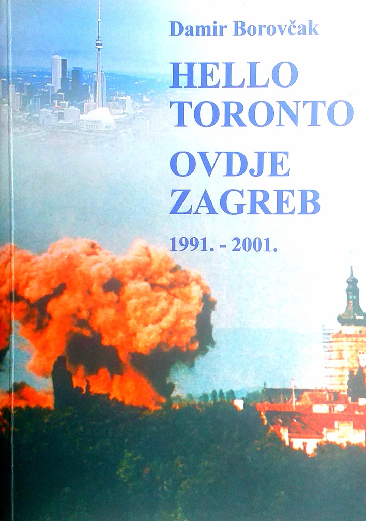 HELLO TORONTO - OVDJE ZAGREB 1991.-2001.