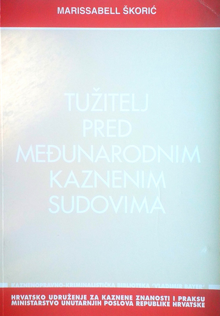 TUŽITELJ PRED MEĐUNARODNIM KAZNENIM SUDOVIMA