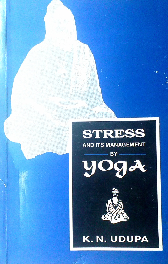 STRESS AND IT'S MANAGEMENT BY YOGA