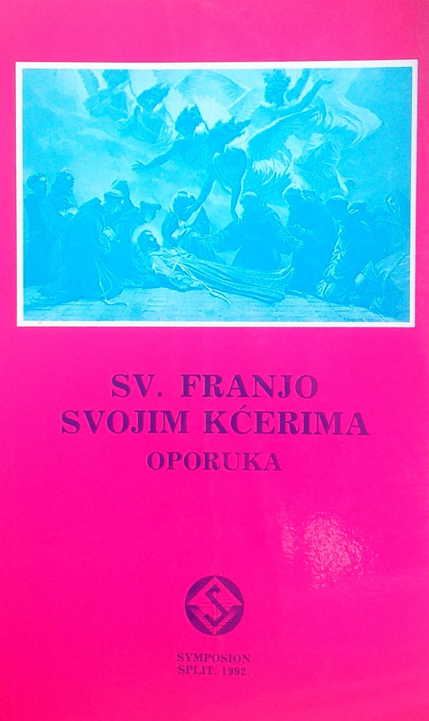 SV. FRANJO SVOJIM KĆERIMA - OPORUKA