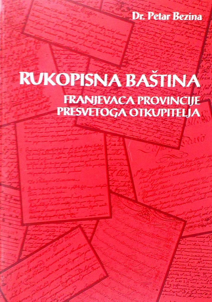 RUKOPISNA BAŠTINA FRANJEVACA PROVINCIJE PRESVETOGA OTKUPITELJA