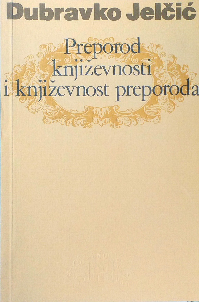 PREPOROD KNJIŽEVNOSTI I KNJIŽEVNOST PREPORODA