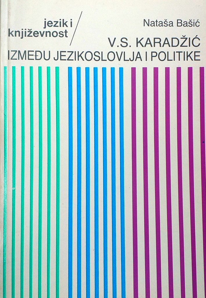 V. S. KARADŽIĆ IZMEĐU JEZIKOSLOVLJA I POLITIKE