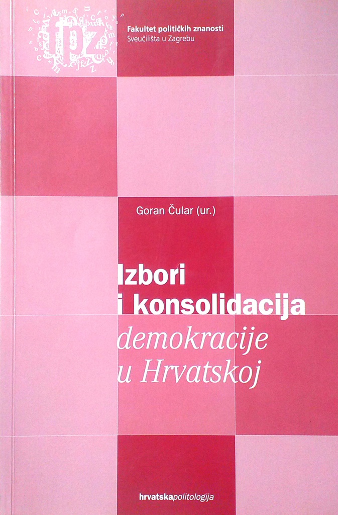 IZBORI I KONSOLIDACIJA DEMOKRACIJE U HRVATSKOJ