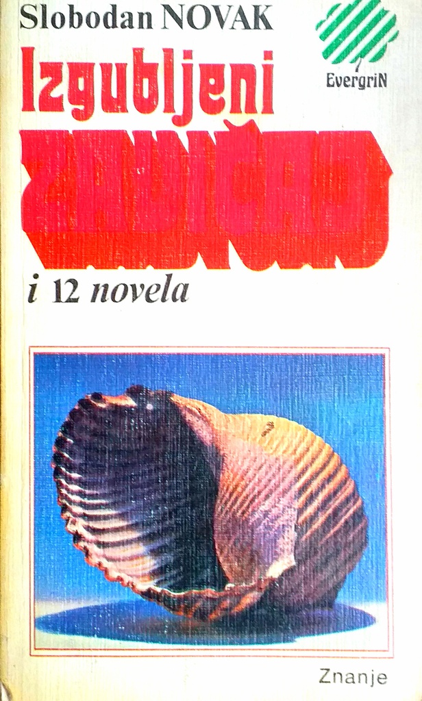 IZGUBLJENI ZAVIČAJ I 12 NOVELA