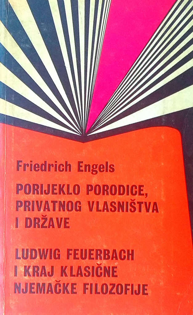 PORIJEKLO PORODICE, PRIVATNOG VLASNIŠTVA I DRŽAVE - LUDWIG FEUERBACH I KRAJ KLASIČNE NJEMAČKE FILOZOFIJE