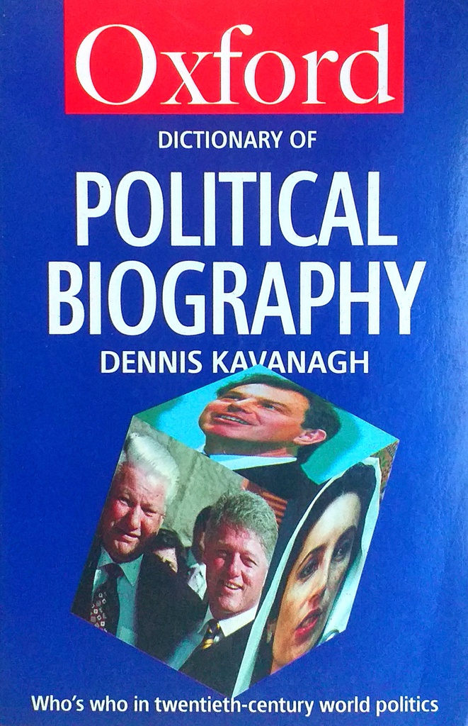 OXFORD DICTIONARY OF POLITICAL BIOGRAPHY