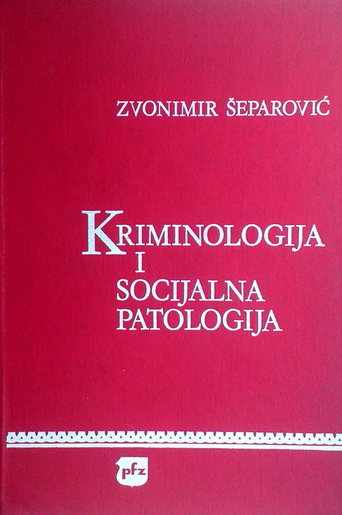 KRIMINOLOGIJA I SOCIJALNA PATOLOGIJA