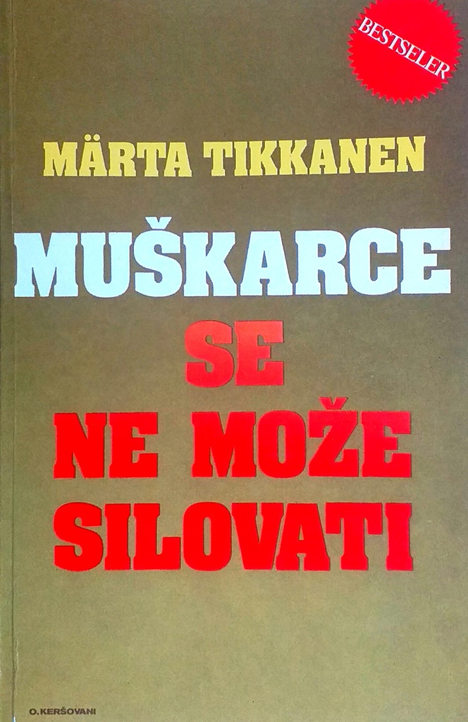 MUŠKARCE SE NE MOŽE SILOVATI