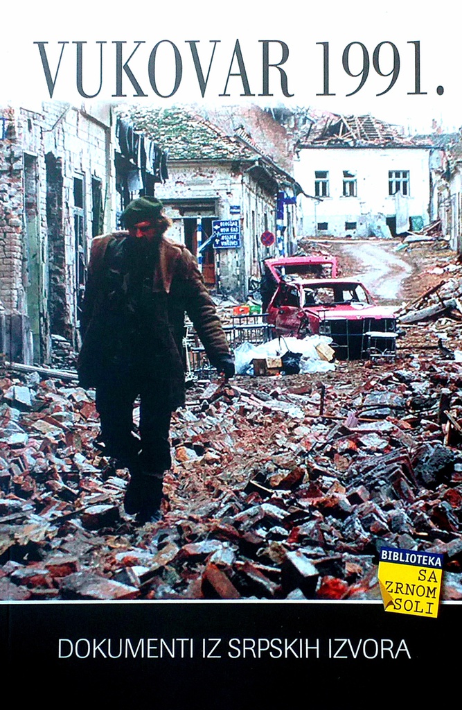 VUKOVAR 1991. - DOKUMENTI IZ SRPSKIH IZVORA