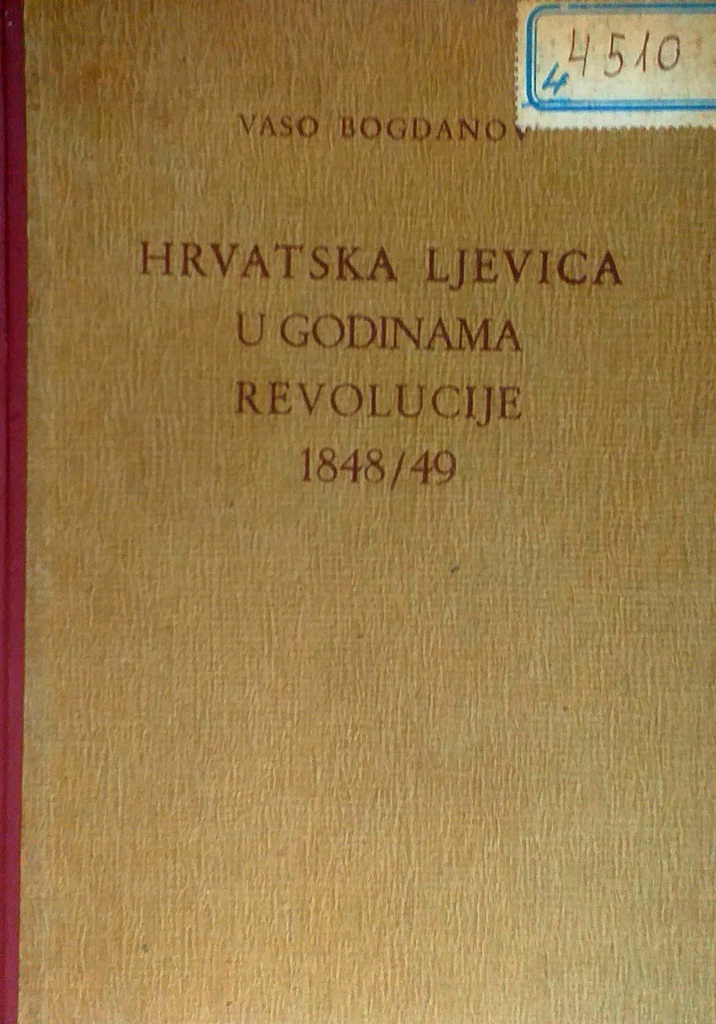 HRVATSKA LJEVICA U GODINAMA REVOLUCIJE 1848./49.