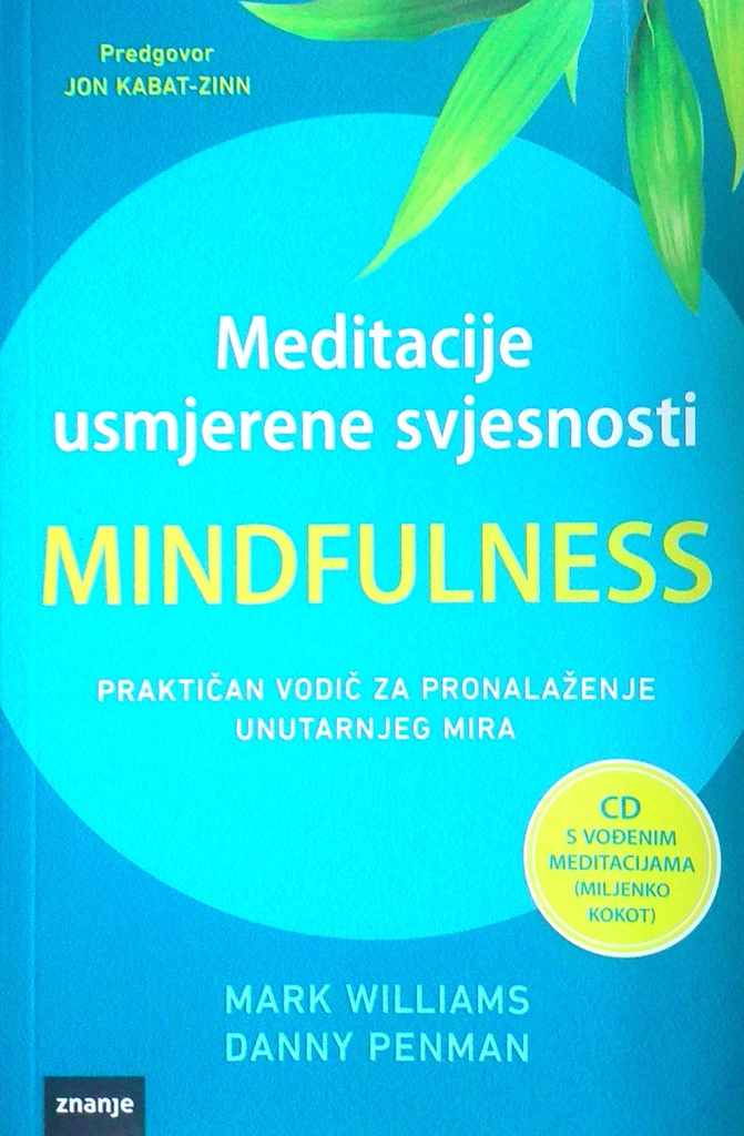 MEDITACIJE USMJERENE SVJESNOSTI - MINDFULNESS