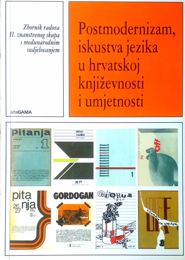 POSTMODERNIZAM, ISKUSTVA JEZIKA U HRVATSKOJ KNJIŽEVNOSTI I UMJETNOSTI