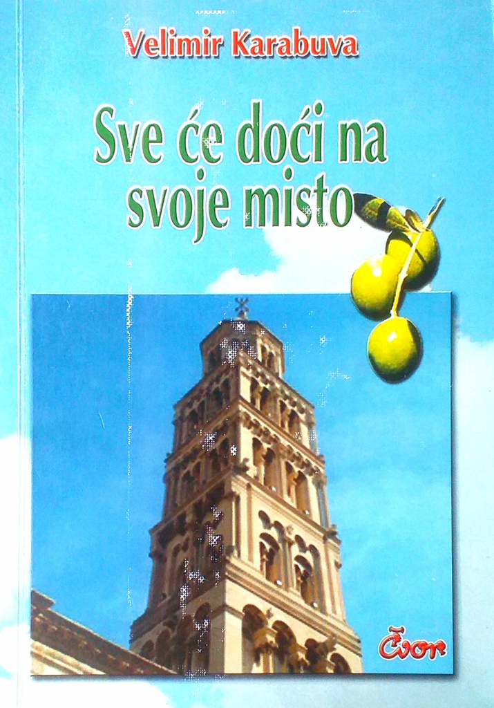 SVE ĆE DOĆI NA SVOJE MISTO