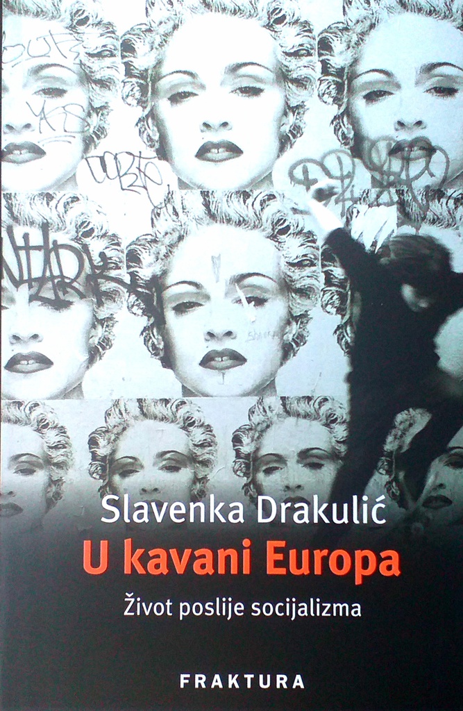 U KAVANI EUROPA - ŽIVOT POSLIJE SOCIJALIZMA