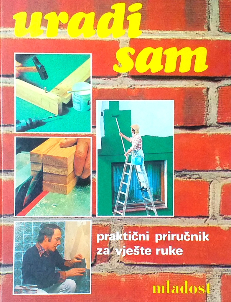 URADI SAM - KUĆA, STAN, BALKON, TERASA, VRT