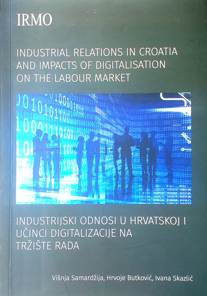 INDUSTRIJSKI ODNOSI U HRVATSKOJ I UČINCI DIGITALIZACIJE NA TRŽIŠTE RADA