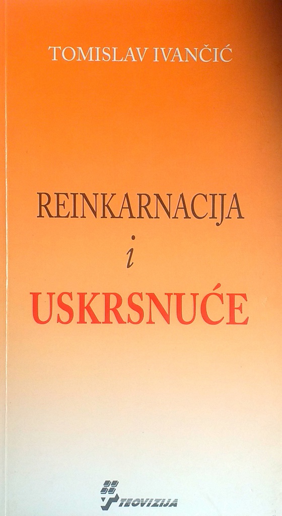 REINKARNACIJA I USKRSNUĆE