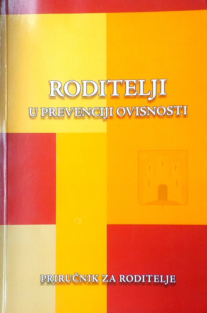 RODITELJI U PREVENCIJI OVISNOSTI