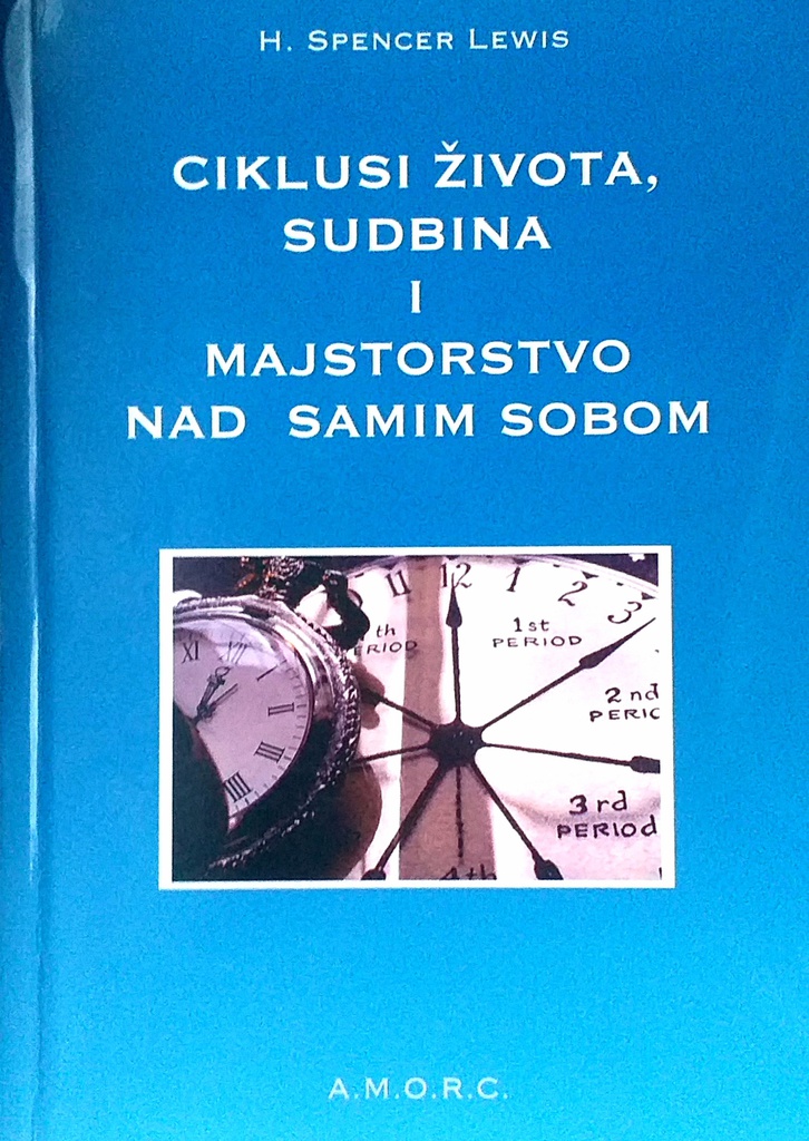 CIKLUSI ŽIVOTA, SUDBINA I MAJSTORSTVO NAD SAMIM SOBOM