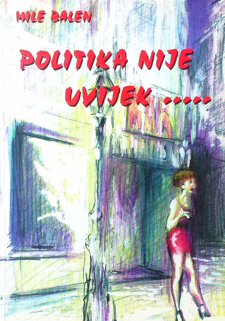 POLITIKA NIJE UVIJEK...