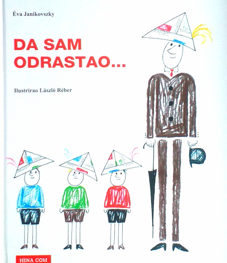 DA SAM ODRASTAO...