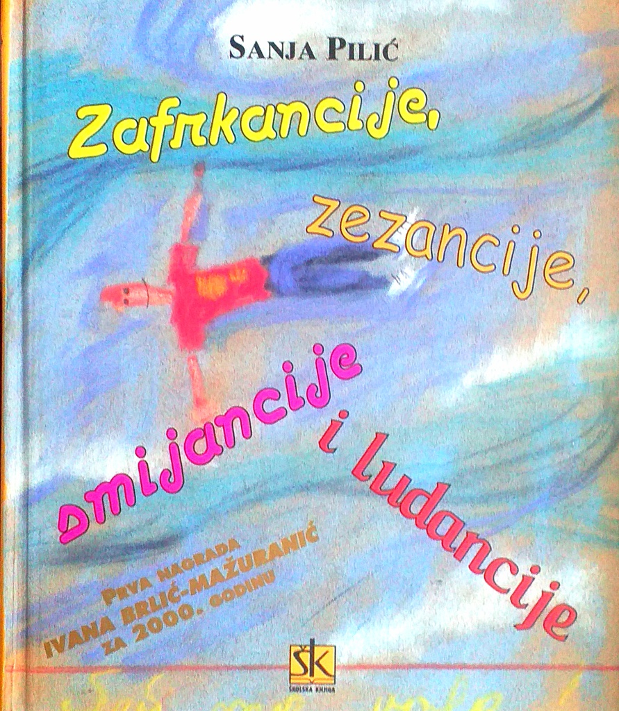 ZAFRKANCIJE, SMIJANCIJE I LUDANCIJE