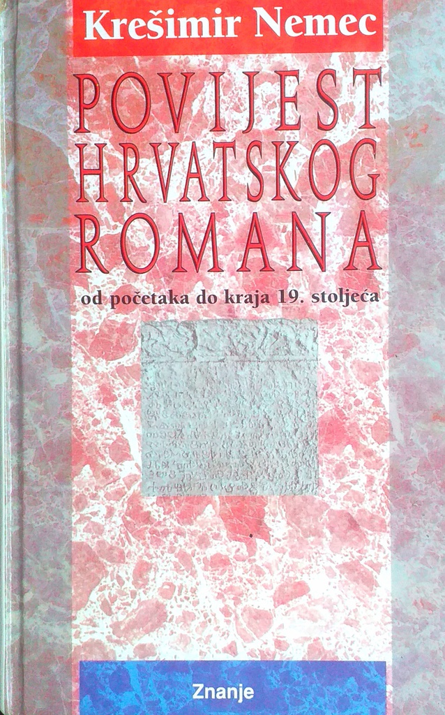 POVIJEST HRVATSKOG ROMANA OD POČETKA DO KRAJA 19. STOLJEĆA