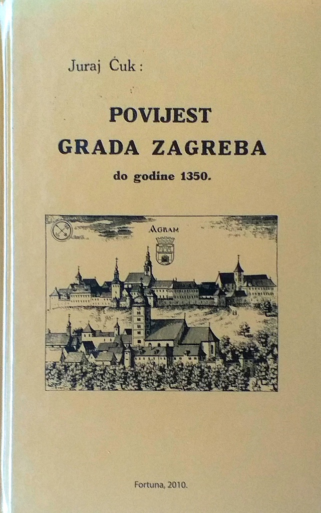 POVIJEST GRADA ZAGREBA DO GODINE 1350.