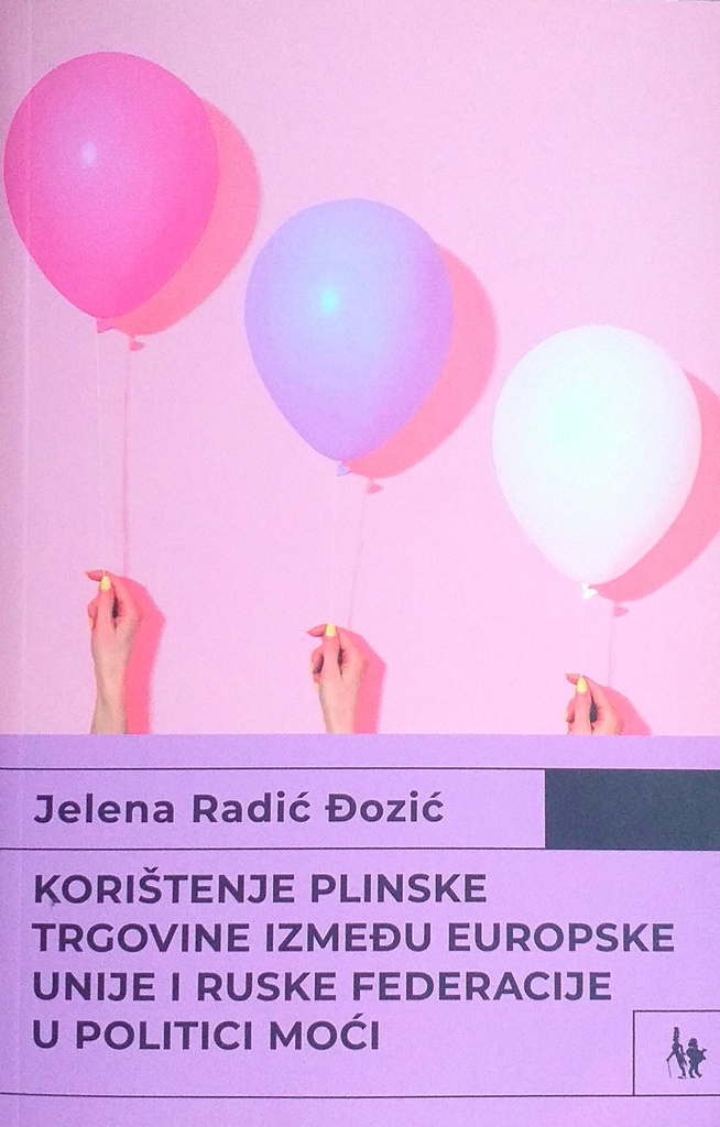 KORIŠTENJE PLINSKE TRGOVINE IZMEĐU EUROPSKE UNIJE I RUSKE FEDERACIJE U POLITICI MOĆI