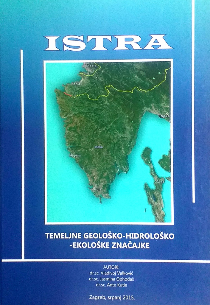 ISTRA: TEMELJNE GEOLOŠKO-HIDROLOŠKO-EKOLOŠKE ZNAČAJKE