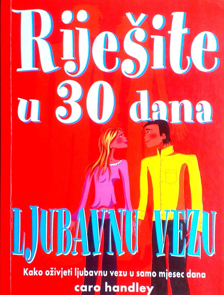 RIJEŠITE U 30 DANA LJUBAVNU VEZU