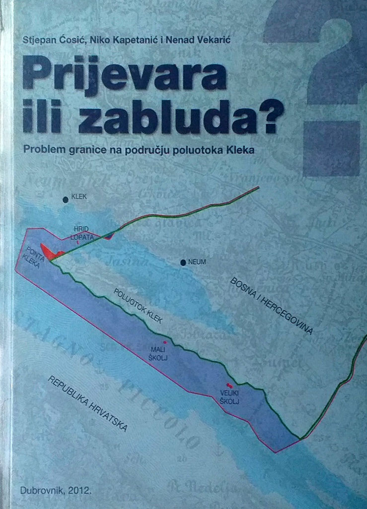 PRIJEVARA ILI ZABLUDA? PROBLEM GRANICE NA PODRUČJU POLUOTOKA KLEKA