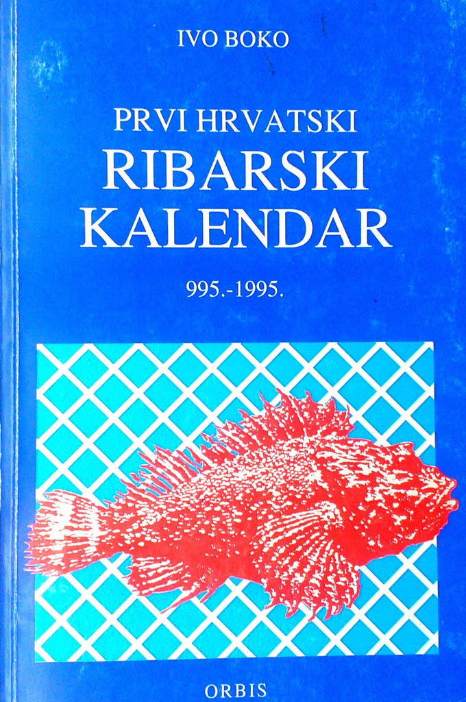 PRVI HRVATSKI RIBARSKI KALENDAR 995.-1995.