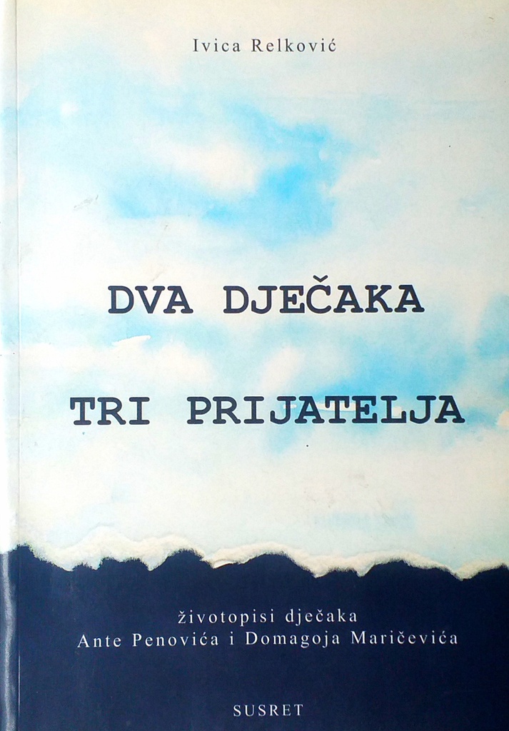 DVA DJEČAKA TRI PRIJATELJA