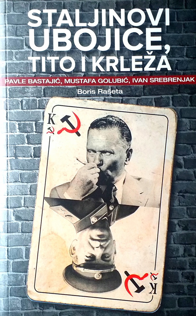 STALJINOVI UBOJICE, TITO I KRLEŽA