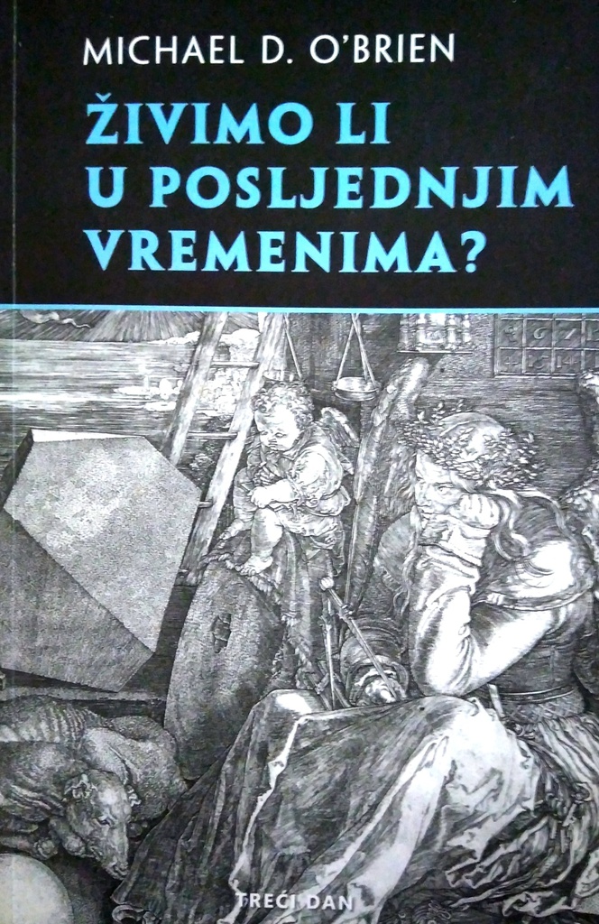 ŽIVIMO LI U POSLJEDNJIM VREMENIMA?