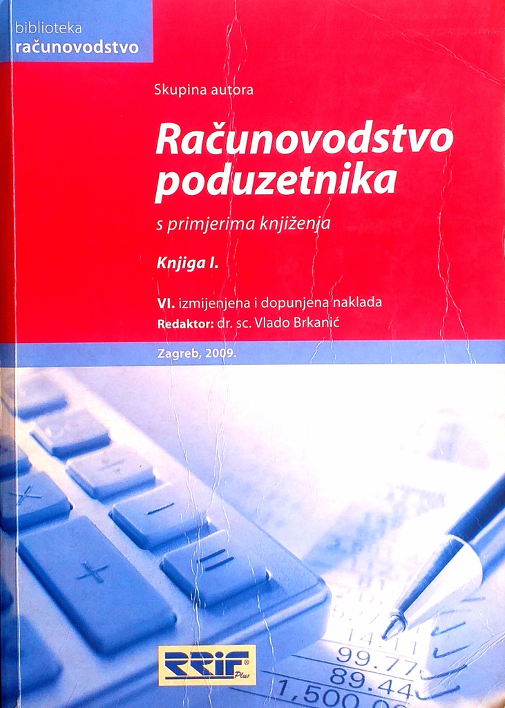 RAČUNOVODSTVO PODUZETNIKA S PRIMJERIMA KNJIŽENJA KNJIGA I.