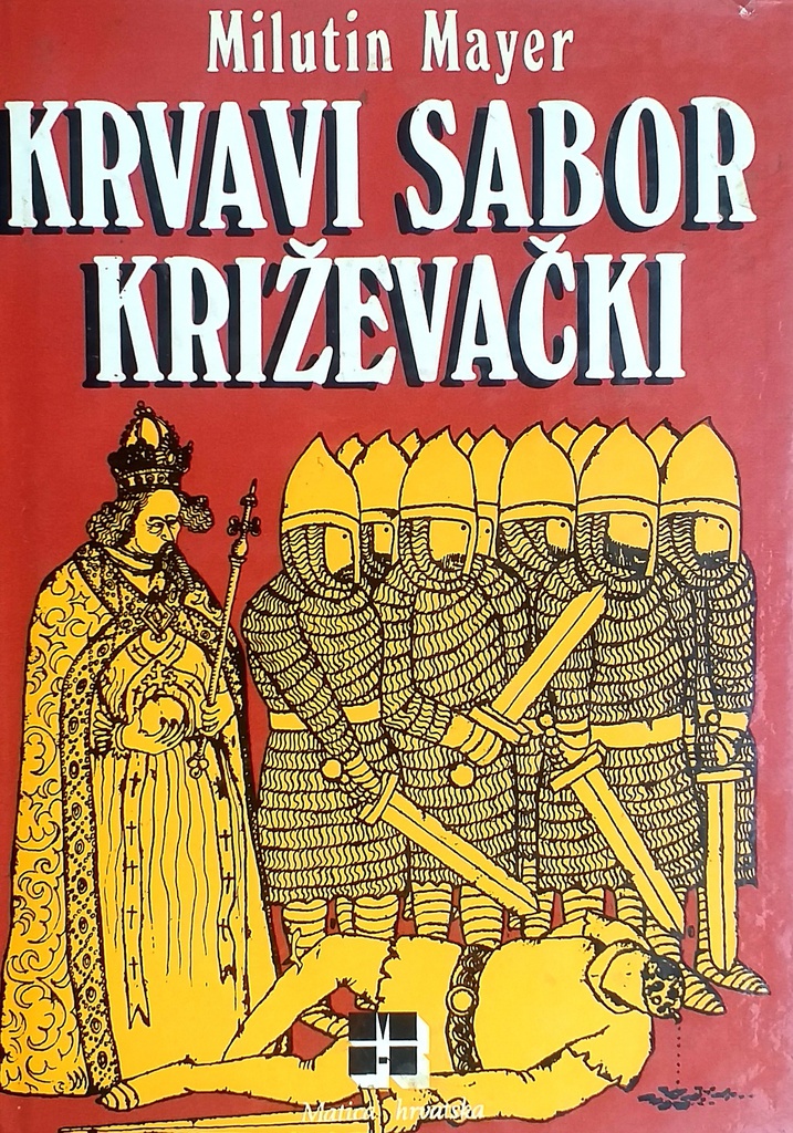 KRVAVI SABOR KRIŽEVAČKI