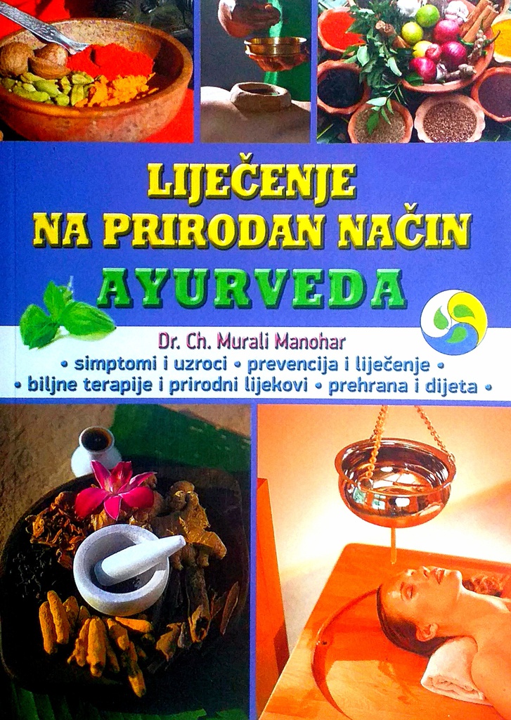 LIJEČENJE NA PRIRODAN NAČIN - AYURVEDA