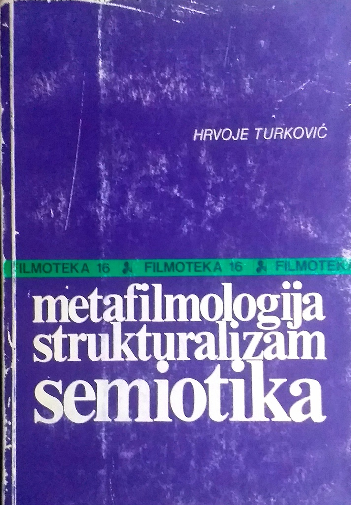 METAFILMOLOGIJA, STRUKTURALIZAM, SEMIOTIKA