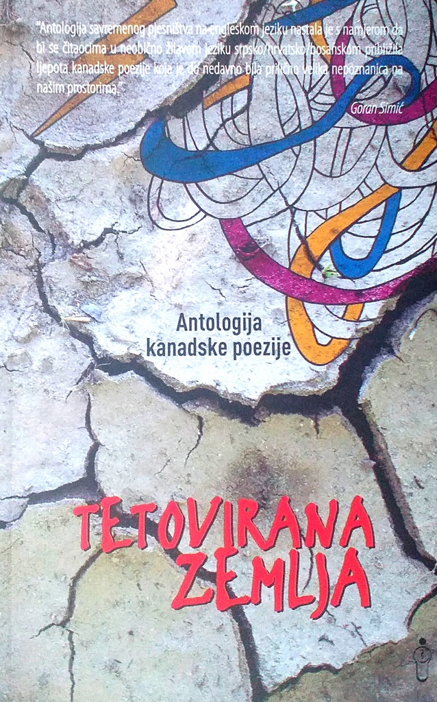 TETOVIRANA ZEMLJA: ANTOLOGIJA KANADSKE POEZIJE